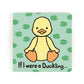 Jellycat If I were a Duckling Board Book