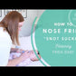 Frida Nose the Snotsucker